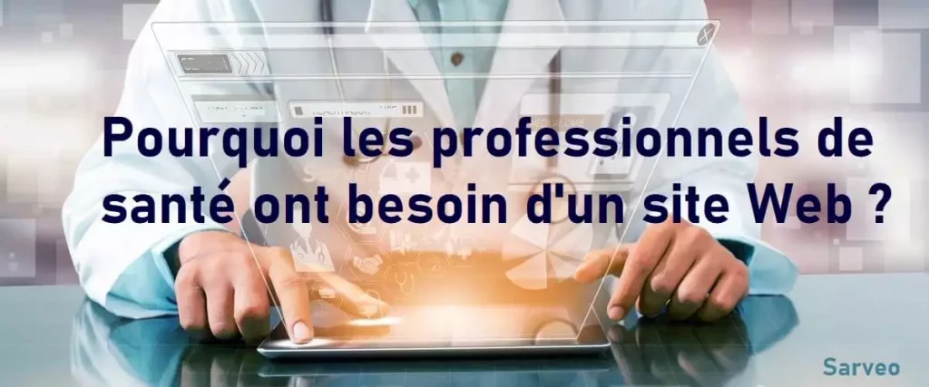 Pourquoi les professinnels de santé ont besoin d'un site Web ?